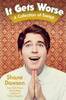 Shane Dawson / It Gets Worse (Large Paperback)