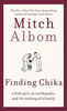 Mitch Albom / Finding Chika (Hardback)