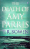 T. R. Bowen / The Death of Amy Parris