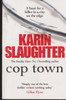 Karin Slaughter / Cop Town