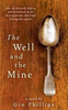 Gin Phillips / The Well And The Mine (Large Paperback)
