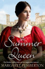 Margaret Pemberton / The Summer Queen