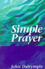 John Dalrymple / Simple Prayer