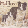 Kim Lewis / Just Like Floss (Children's Picture Book)