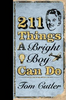 Tom Cutler / 211 Things a Bright Boy Can Do (Hardback)