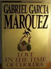 Gabriel Garcia Marquez / Love in the Time of Cholera (Hardback)