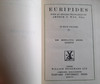 Euripides  ( Book IV ) - Loeb Classical Library  : Ion, Hippolytus, Medea, Alcestis( Translated by Arthur S Way) 1958 Edition