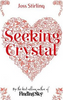 Joss Stirling / Seeking Crystal