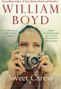 William Boyd / Sweet Caress