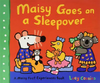 Lucy  Cousins / Maisy Goes on a Sleepover (Children's Picture Book) Lucy  Cousins / Maisy Goes on a Sleepover (Children's Picture Book)