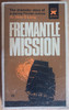 Seán Ó Luing - Fremantle Mission - The Dramatic Story of a Daring Fenian Rescue - PB - 1965