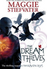 Maggie Stiefvater / The Dream Thieves