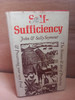 John & Sally Seymour - Self Sufficiency - The Science and Art of Producing and preserving Your own food - HB in DJ 1973