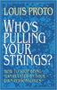Louis Proto / Who's Pulling Your Strings? Louis Proto / Who's Pulling Your Strings?