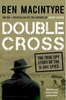 Ben Macintyre / Double Cross