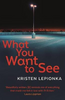 Kristen Lepionka / What You Want to See