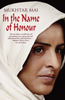 Mukhtar Mai / In The Name Of Honour (Large Paperback)