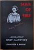 Charlotte H Fallon  - Soul of Fire : A Biography of Mary MacSwiney - Mercier - Cork  - 1986