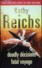 Kathy Reichs / Deadly Decisions
