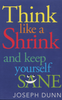 Joseph Dunn / Think Like a Shrink