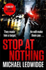 Michael Ledwidge / Stop At Nothing