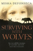 Misha Defonseca / Surviving With Wolves