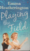 Emma Heatherington / Playing the Field