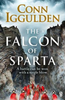 Conn Iggulden / The Falcon of Sparta