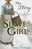 Patricia C. McKissack / My Story: Slave Girl