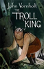 John Vornholt / The Troll King : Number 1 in series