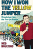 Ned Boulting / How I Won the Yellow Jumper : Dispatches from the Tour de France (Large Paperback)