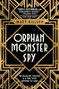 Matt Killeen / Orphan Monster Spy