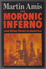 Martin Amis / The Moronic Inferno (Hardback)