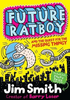 Jim Smith / Future Ratboy and the Quest for the Missing Thingy ( Future Ratboy Series - Book 3 )