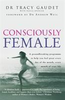 Tracy Gaudet / Consciously Female (Large Paperback)