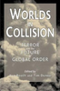 Ken Booth / Worlds in Collision : Terror and the Future of Global Order (Large Paperback)