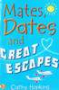 Cathy Hopkins / Mates, Dates and Great Escapes