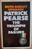 Ruth Dudley Edwards - Patrick Pearse : the Triumph Of Failure - HB - 1977
