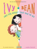 Annie Barrows / Ivy and Bean and the Ghost That Had to Go : Book 2