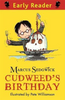 Marcus Sedgwick / Early Reader: Cudweed's Birthday