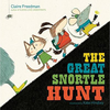 Claire Freedman / The Great Snortle Hunt (Children's Picture Book)