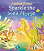 Magical Horses: Sparkle the Seahorse (Children's Picture Book)