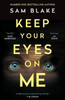 Sam Blake / Keep Your Eyes on Me