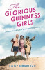 Emily Hourican - The Glorious Guinness Girls - BRAND NEW PB
