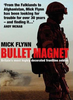 Mick Flynn / Bullet Magnet (Large Paperback)