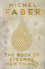 Michel Faber / The Book of Strange New Things (Large Paperback)