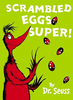 Dr Seuss / Scrambled Eggs Super! (Hardback)