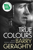 Barry Geraghty / True Colours (Hardback)