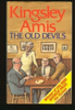 Kingsley Amis / The Old Devils (Hardback)