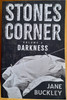 Buckley, Jane - Stones Corner Series - Darkness - PB - SIGNED - BRAND NEW